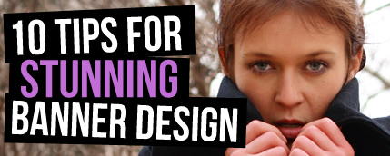 10 tips for stunning banner design